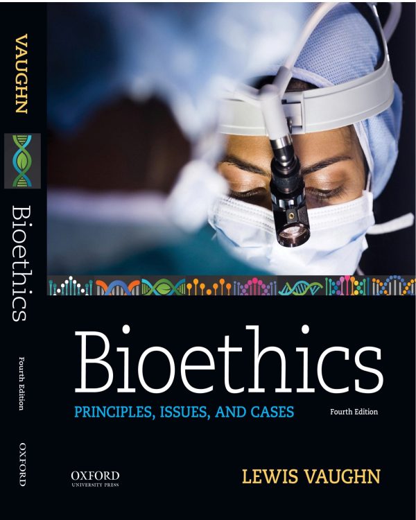 Bioethics Principles, Issues, And Cases 4th Edition