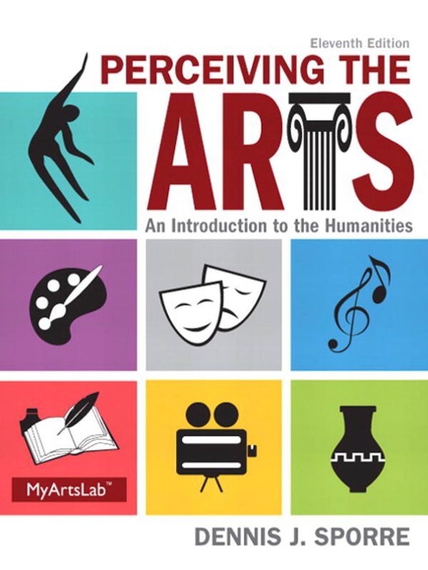 Perceiving the Arts An Introduction to the Humanities 11th Edition