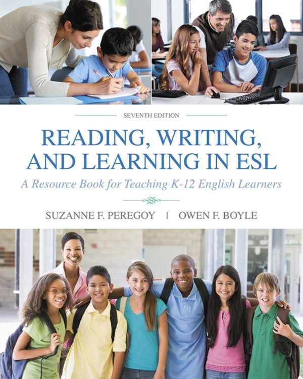 Reading, Writing and Learning in ESL A Resource Book for K-12 Teachers 7th Edition