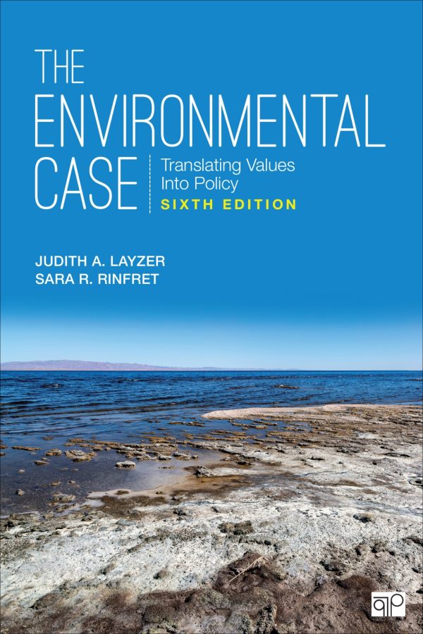 The Environmental Case Translating Values Into Policy 6th Edition