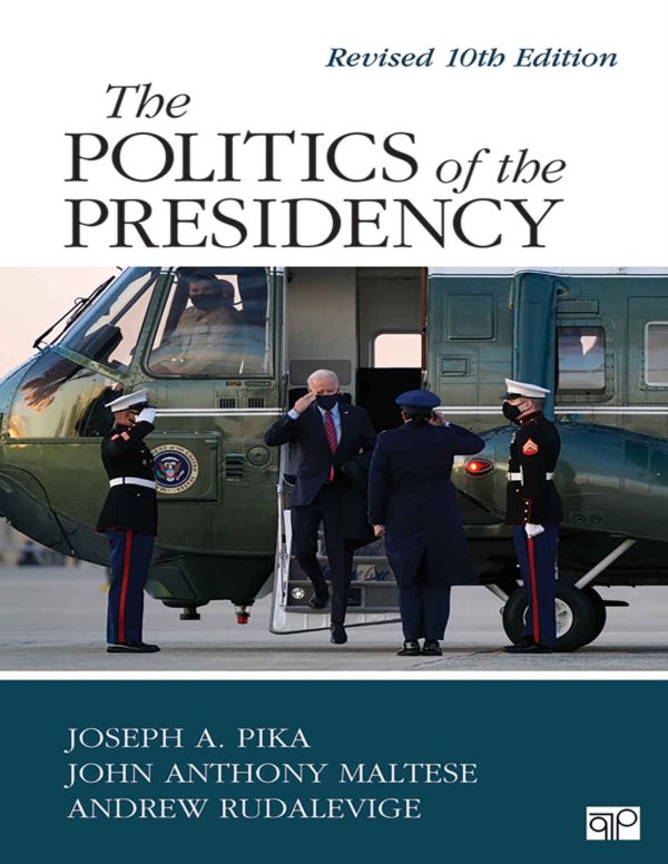The Politics of the Presidency Revised 10th Edition