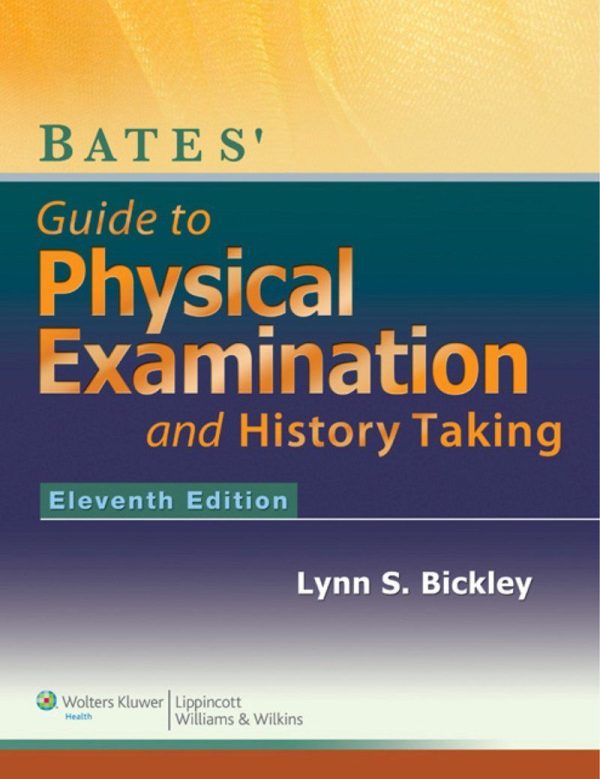 Bates' Guide to Physical Examination and History-Taking 11th Edition