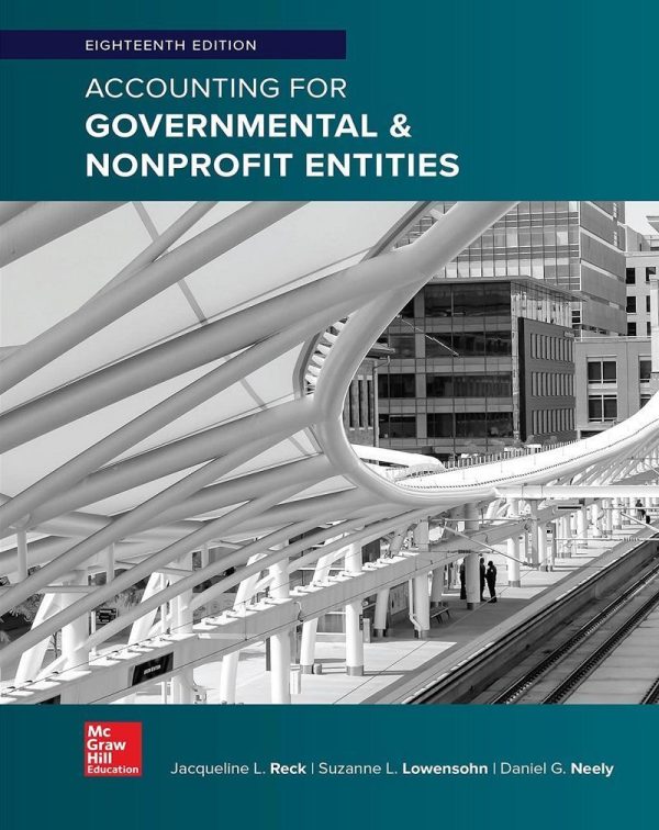 Accounting for Governmental & Nonprofit Entities 18th Edition
