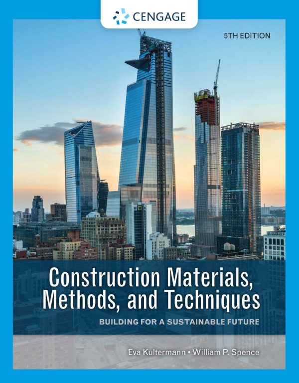 Construction Materials, Methods, and Techniques Building for a Sustainable Future 5th Edition