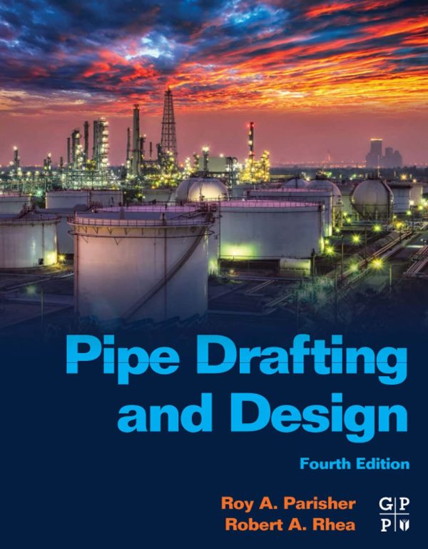 Pipe Drafting and Design 4th Edition